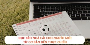 Đọc kèo nhà cái cho người mới