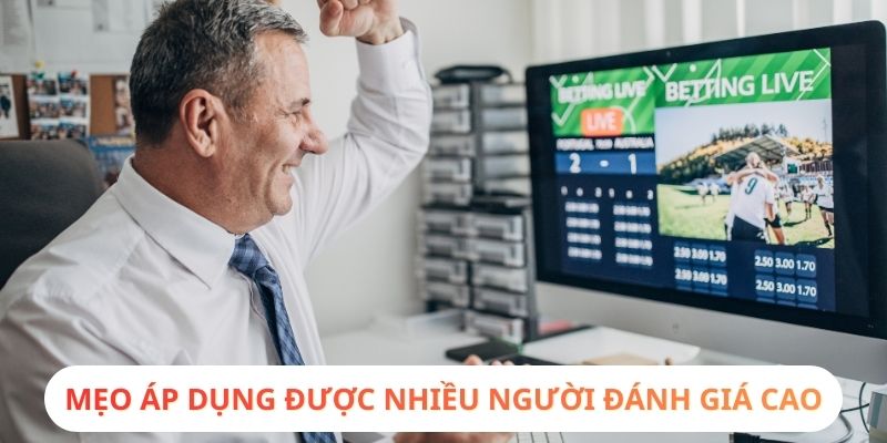Mẹo áp dụng được nhiều người đánh giá cao