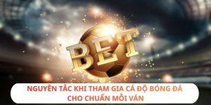 Nguyên tắc khi tham gia cá độ bóng đá