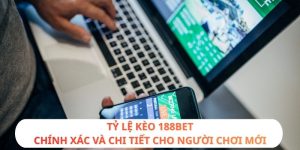 Tỷ lệ kèo 188BET