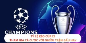 tỷ lệ kèo Cúp C1